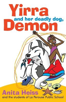 Book cover for Yirra and her Deadly Dog, Demon