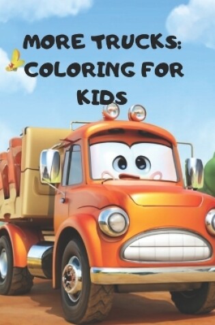 Cover of More Truck Coloring Book for Kids