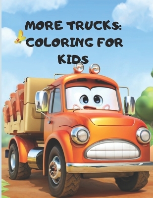 Book cover for More Truck Coloring Book for Kids