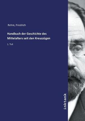 Book cover for Handbuch der Geschichte des Mittelalters seit den Kreuzzugen