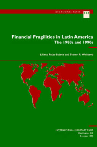 Cover of Rojas-Suarez, L. Weisbrod, S.R. Financial Fragilities in Latin  The 1980s and 1990s