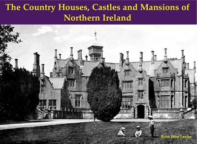 Book cover for The Country Houses, Castles and Mansions of Northern Ireland