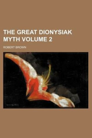 Cover of The Great Dionysiak Myth Volume 2