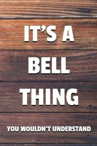 Cover of It's a Bell Thing You Wouldn't Understand