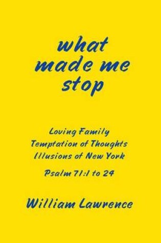 Cover of What Made Me Stop