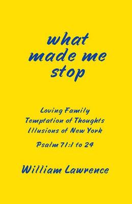 Book cover for What Made Me Stop