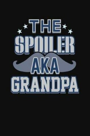 Cover of The Spoiler AKA Grandpa