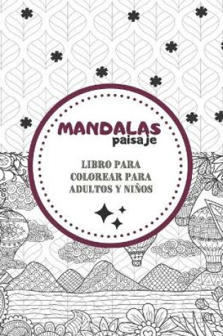 Cover of Mandalas de paisaje - Libro para colorear para adultos y ninos