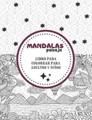 Book cover for Mandalas de paisaje - Libro para colorear para adultos y ninos