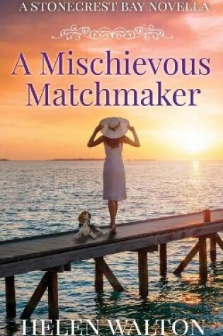 Cover of A Mischievous Matchmaker