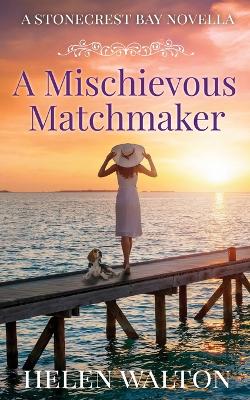 Book cover for A Mischievous Matchmaker