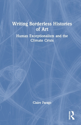 Book cover for Writing Borderless Histories of Art