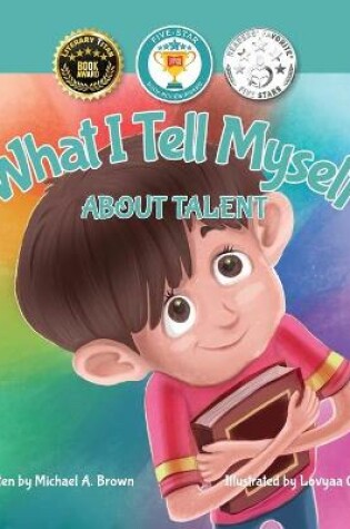 Cover of What I Tell Myself About Talent