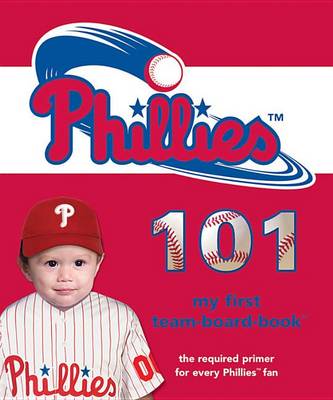 Book cover for Philadelphia Phillies 101