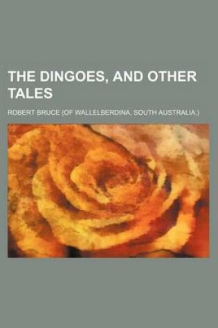 Cover of The Dingoes, and Other Tales