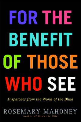 Book cover for For the Benefit of Those Who See