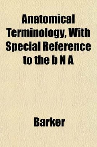 Cover of Anatomical Terminology, with Special Reference to the B N a