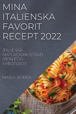 Cover of Mina Italienska Favorit Recept 2022