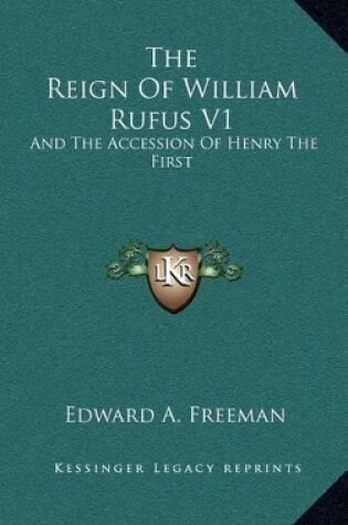 Cover of The Reign of William Rufus V1