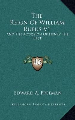 Book cover for The Reign of William Rufus V1