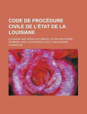 Book cover for Code de Procedure Civile de L'Etat de La Louisiane