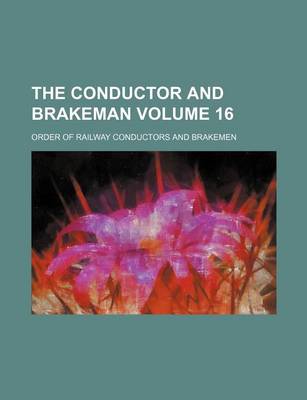 Book cover for The Conductor and Brakeman Volume 16