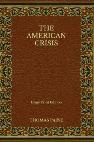 Cover of The American Crisis - Large Print Edition