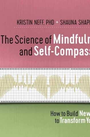 Cover of The Science of Mindfulness and Self-Compassion