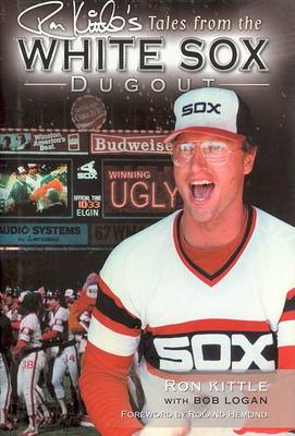 Book cover for Ron Kittle's Tales from the White Sox Dugout