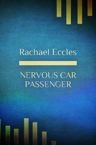 Cover of Nervous Car Passenger, Be Relaxed in the Car, Free of Anxiety, Fear & Nerves Hypnotherapy CD, Self Hypnosis CD
