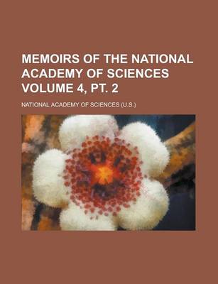 Book cover for Memoirs of the National Academy of Sciences Volume 4, PT. 2