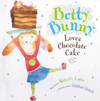 Book cover for Betty Bunny Loves Chocolate Cake (1 Hardcover/1 CD)