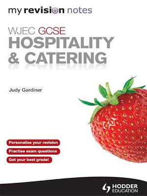 Book cover for WJEC GCSE Hospitality and Catering: My Revision Notes