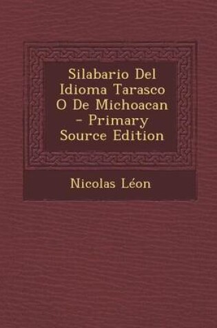 Cover of Silabario del Idioma Tarasco O de Michoacan