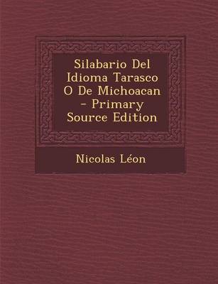 Book cover for Silabario del Idioma Tarasco O de Michoacan