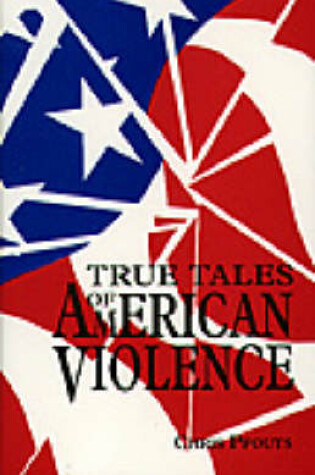 Cover of True Tales of American Violence