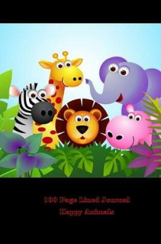 Cover of 100 Page Lined Journal Happy Animals