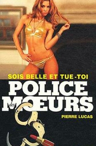 Cover of Police Des Moeurs N215 Sois Belle Et Tue-Toi