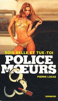 Book cover for Police Des Moeurs N215 Sois Belle Et Tue-Toi