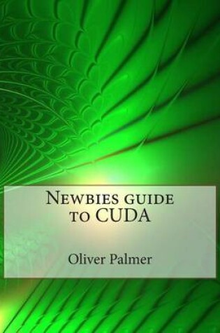 Cover of Newbies Guide to Cuda