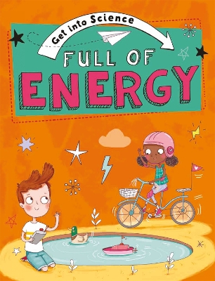 Cover of Get Into Science: Full of Energy