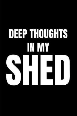 Book cover for Deep Thoughts in My Shed