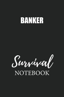 Book cover for Banker Survival Notebook