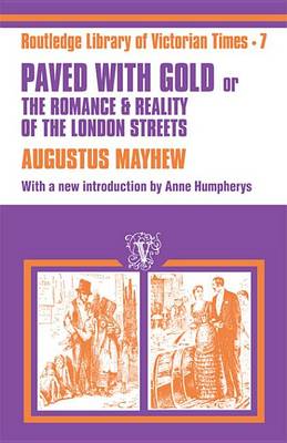 Book cover for Paved with Gold: The Romance and Reality of the London Street