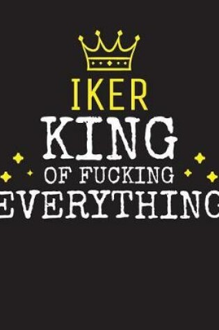 Cover of IKER - King Of Fucking Everything