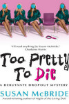 Book cover for Too Pretty to Die