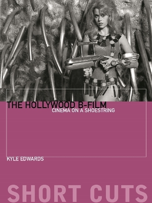 Book cover for The Hollywood B-Film