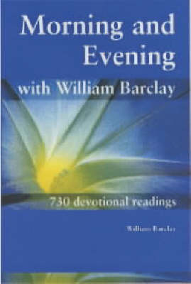 Book cover for Morning and Evening with William Barclay
