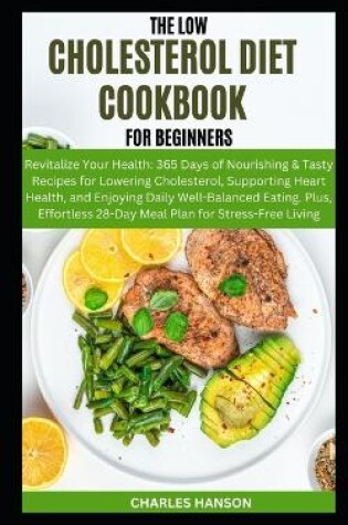 Cover of The Low Cholesterol Diet Cookbook For Beginners
