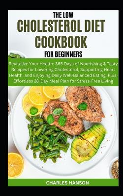 Book cover for The Low Cholesterol Diet Cookbook For Beginners